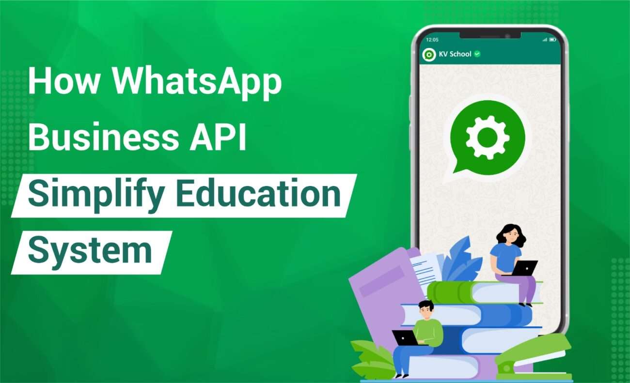 How WhatsApp Business API simplify Education System