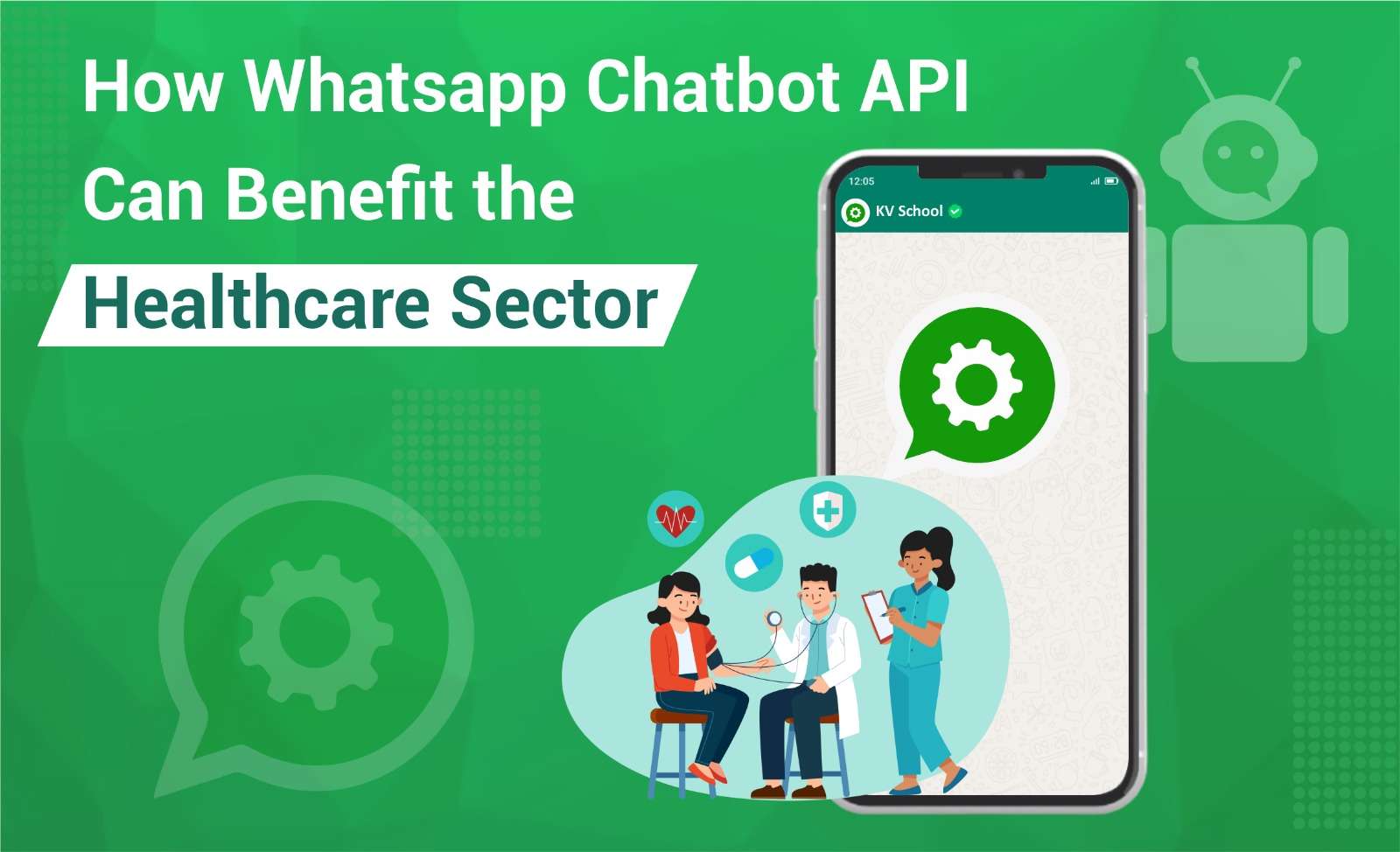 How WhatsApp chatbot API can benefit the healthcare sector: