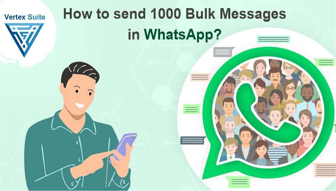 How to send 1000 bulk messages in WhatsApp