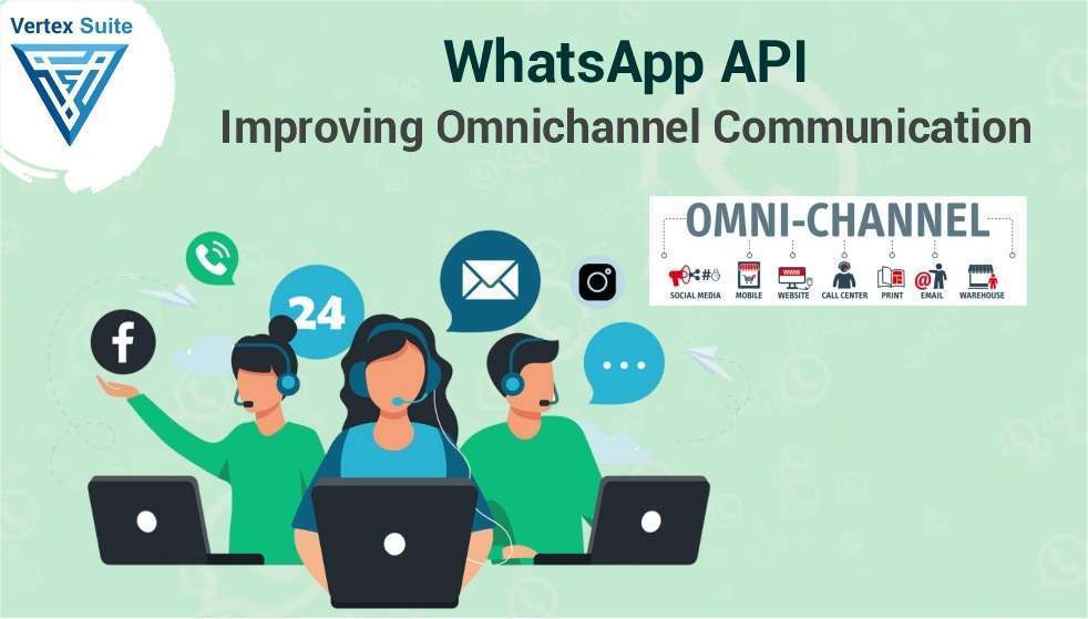 WhatsApp API: Improving Omnichannel Communication