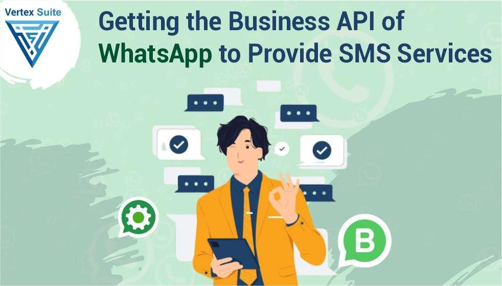 Getting the Business API of WhatsApp to Provide SMS Services