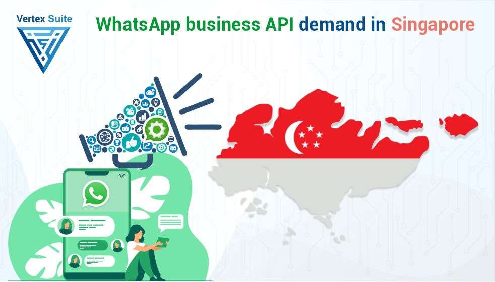 WhatsApp business API demand in Singapore