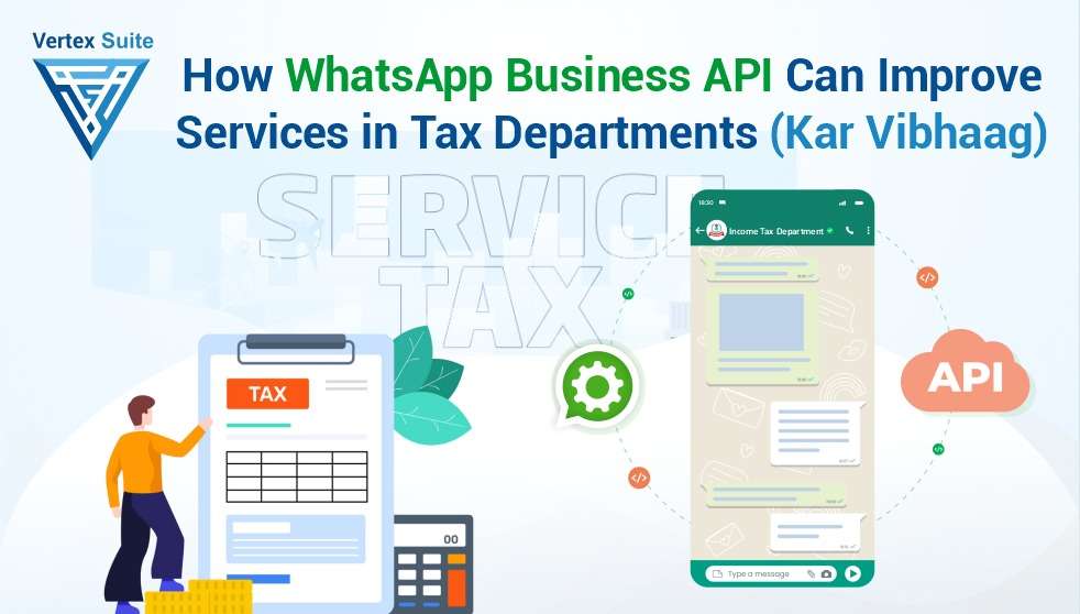 How WhatsApp Business API Can Improve Services in Tax Departments (Kar Vibhaag)