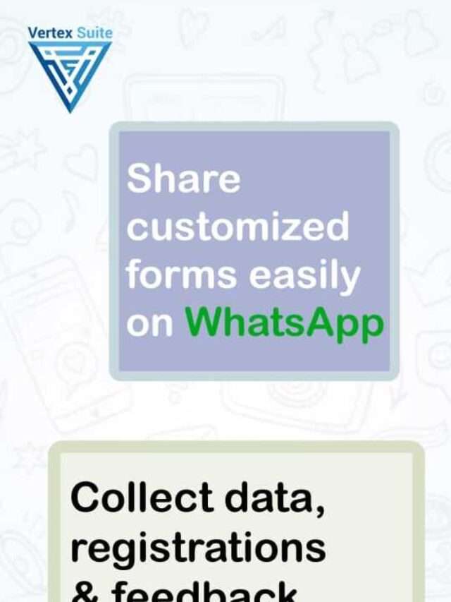 Now, you can share customized forms effortlessly through WhatsApp