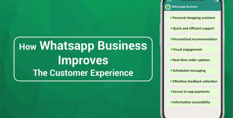 How WhatsApp Business Improves The Customer Experience